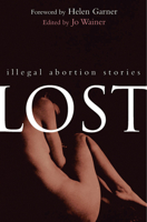 Lost: Illegal Abortion Stories 0522852319 Book Cover