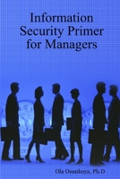 Information Security Primer for Managers 0615170196 Book Cover