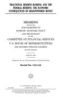 Fractional Reserve Banking and the Federal Reserve: The Economic Consequences of High-Powered Money 1981678050 Book Cover
