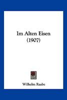 Im alten Eisen: Erweiterte Ausgabe 1482665220 Book Cover