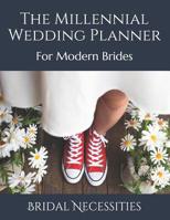 The Millennial Wedding Planner: For Modern Brides 1070585750 Book Cover
