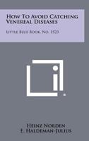 How to Avoid Catching Venereal Diseases: Little Blue Book, No. 1523 1258480905 Book Cover