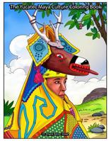 The Yucatec Maya Culture Coloring Book 1090149913 Book Cover