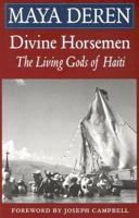 Divine Horsemen: Living Gods of Haiti