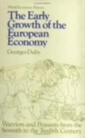 The Early Growth of European Economy (World Economic History) 080149169X Book Cover