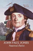 John Paul Jones America's Sailor (Founders of the Republic) 1931798842 Book Cover