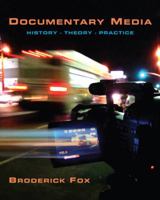 Documentary Media: History, Theory, Practice 0205644554 Book Cover