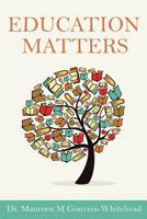 Education Matters 1545618186 Book Cover