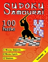 SUDOKU Samouraï, 100 Puzzles Niveau Difficile/ Niveau Expert/ Solutions/ Volume 3: Grand Livre Sudoku Adulte SAMOURAI, Sudoku Niveau Difficile, Sudoku ... La Mémoire et La Logique. B08YMPZ879 Book Cover