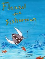 Flansel the Fisherman 1981685804 Book Cover