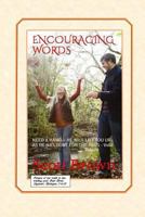 Encouraging Words: Need a Hand He Will Lift You Up as He Has Done for the Ages - Vol1 1517702631 Book Cover