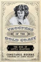 Troupers of the Gold Coast: The Rise of Lotta Crabtree 1634506820 Book Cover