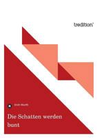 Die Schatten Werden Bunt 3849577236 Book Cover