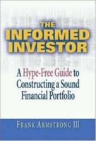 The Informed Investor: A Hype-Free Guide to Constructing a Sound Financial Portfolio 0814472508 Book Cover