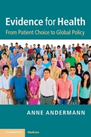 Evidence for Health: From Patient Choice to Global Policy (Cambridge Medicine 1107648653 Book Cover