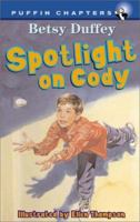 Spotlight on Cody (Chapter, Puffin) 0141309873 Book Cover