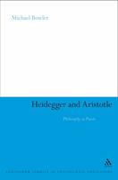 Heidegger and Aristotle: Philosophy As Praxis (Continuum Studies in Continental Philosophy) 0826498469 Book Cover