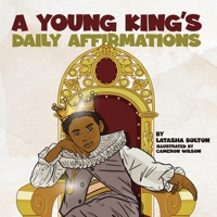 A Young King's Daily Affirmations 1088073581 Book Cover