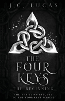 The Four Keys - The Beginning 1735076457 Book Cover