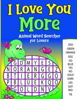 I Love You More: Animal Word Searches for Lovers B084NZRZLL Book Cover