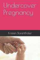 Undercover Pregnancy B0GMWVGDCK Book Cover