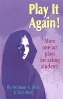 Play It Again!: More One-Act Plays for Acting Students 0916260976 Book Cover
