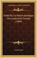 Etude De La Nature Juridique Du Contrat De Travail (1908) 1167592247 Book Cover