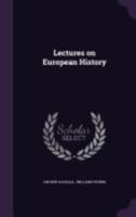 Lectures on European History 1357734670 Book Cover