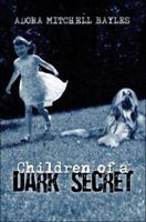 Children of a Dark Secret 1424188571 Book Cover
