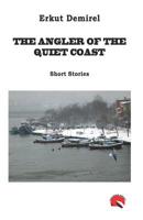 The Angler of The Quiet Coast 1095559931 Book Cover