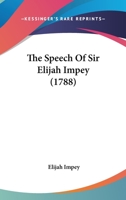 The Speech Of Sir Elijah Impey 1167234588 Book Cover