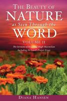 The Beauty of Nature as Seen Through the Word the Sermons of Reverend Hugh Macmillan, 1833-1903 Volume II - Including the Lord's Prayer Essay Compilation and Introduction by Diana Hansen 1545625085 Book Cover