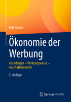 Ökonomie der Werbung: Grundlagen – Wirkungsweise – Geschäftsmodelle 3658336919 Book Cover