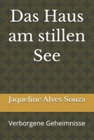 Das Haus am stillen See: Verborgene Geheimnisse B0FTFHRZ55 Book Cover