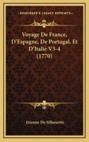 Voyage De France, D'Espagne, De Portugal, Et D'Italie V3-4 1166192229 Book Cover