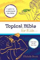 Topical Bible for Kids: King James Version (KJV) 0996947701 Book Cover