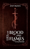 Lies Of Blood And Flames - Die Bluthexerin: Roman Der Auftakt der Athea-Chroniken! (German Edition) 3758311101 Book Cover