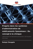 Progrès dans les systèmes d'administration de médicaments liposomaux: Du concept à la clinique (French Edition) 620807780X Book Cover