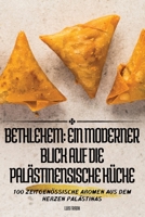 Bethlehem Ein Moderner Blick Auf Die Palästinensische Küche 1836234368 Book Cover