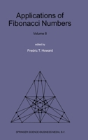 Applications of Fibonacci Numbers: Volume 8: Proceedings of The Eighth International Research Conference on Fibonacci Numbers and Their Applications 0792360273 Book Cover