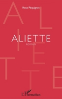Aliette: Roman (French Edition) 2343136386 Book Cover