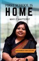 FIRST SCHOOL IS HOME: WHY IT MATTERS? B0F63JN1P1 Book Cover