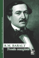 Poesía completa de Rafael María Baralt: Obra reunida de un clásico venezolano del siglo XIX: sonetos, madrigales, odas y poemas sobre patria, exilio, fe, amor e historia. (Spanish Edition) B0GTV7WGFX Book Cover