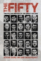 The Fifty: The Fallen Heroes of the Great Escape 1838068783 Book Cover