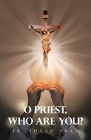 O Priest, Who Are You? B0CJ5XDP69 Book Cover