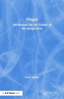 Hinges: Meditations on the Portals of the Imagination 1568817150 Book Cover