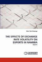 THE EFFECTS OF EXCHANGE RATE VOLATILITY ON EXPORTS IN NAMIBIA: Exports 3843373655 Book Cover