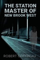 The Station Master Of New Brook West 1069111511 Book Cover