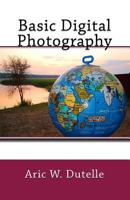 Basic Digital Photography 1542964490 Book Cover