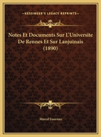 Notes Et Documents Sur L'Universite De Rennes Et Sur Lanjuinais (1890) 1167345827 Book Cover